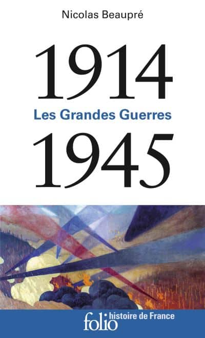 1914-1945 - Nicolas Beaupré