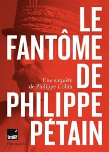 Le fantôme de Pétain - Philippe Collin