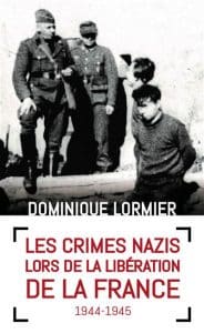 Les crimes nazis lors de la libération de la France