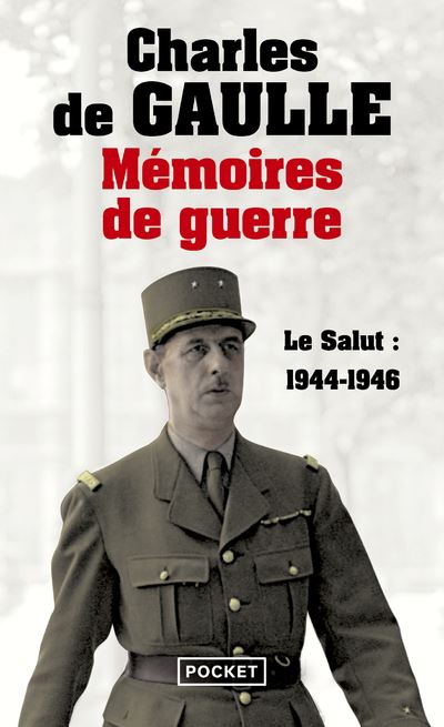 Mémoires de guerre - Tome 3 - Le salut 1944-1946