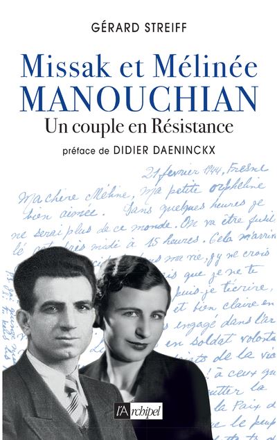 Missak et Mélinée Manouchian - Un couple en Résistance