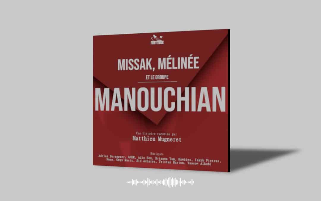 Podcast : Missak, Mélinée et le groupe Manouchian